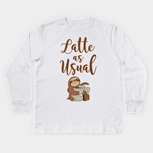 Latte As Usual. Latte Lover. Coffee Addict. Kids Long Sleeve T-Shirt